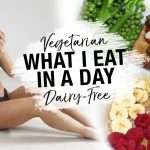 FULL DAY OF EATING | Vegetarian Dairy-Free