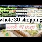 WHOLE 30 SHOPPING  | Week #1 Meal Prep |